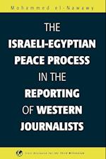 The Israeli-Egyptian Peace Process in the Reporting of Western Journalists