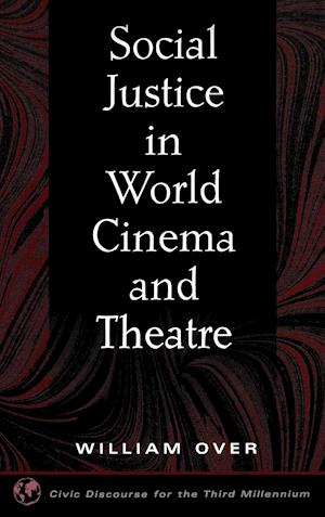 Social Justice in World Cinema and Theatre