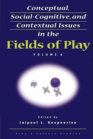 Conceptual, Social-Cognitive, and Contextual Issues in the Fields of Play