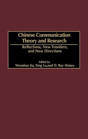 Chinese Communication Theory and Research