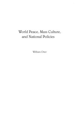 World Peace, Mass Culture, and National Policies