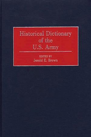 Historical Dictionary of the U.S. Army