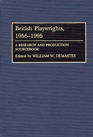 British Playwrights, 1956-1995