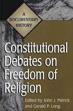 Constitutional Debates on Freedom of Religion