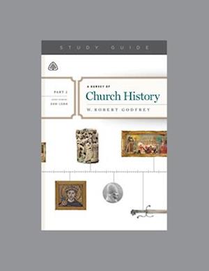 A Survey of Church History, Part 2 A.D. 500-1500, Teaching Series Study Guide