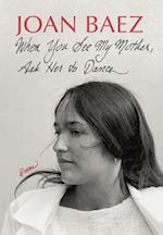 When You See My Mother, Ask Her to Dance
