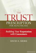 The Trust Prescription for Healthcare