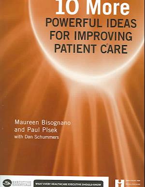 10 More Powerful Ideas for Improving Patient Care, Book 2