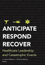 Anticipate, Respond, Recover