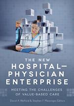 The New Hospital-Physician Enterprise