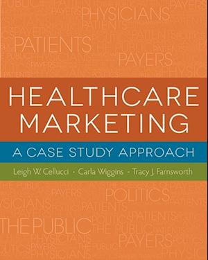 Healthcare Marketing: A Case Study Approach