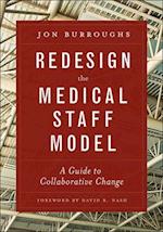 Redesign the Medical Staff Model