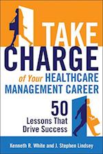 Take Charge of Your Healthcare Management Career