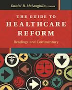 Guide to Healthcare Reform:  Readings and Commentary
