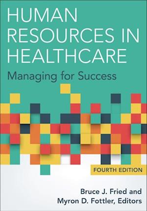 Human Resources in Healthcare: Managing for Success, Fourth Edition