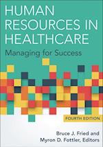 Human Resources in Healthcare: Managing for Success, Fourth Edition