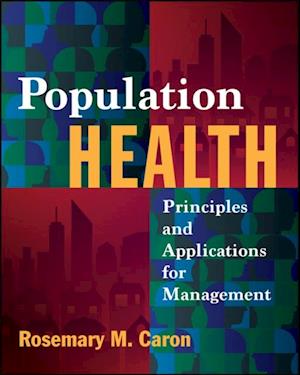 Population Health: Principles and Applications for Management