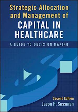 Strategic Allocation and Management of Capital in Healthcare