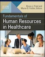 Fundamentals of Human Resources in Healthcare, Second Edition