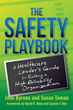 Safety Playbook: A Healthcare Leader's Guide to Building a High-Reliability Organization