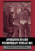 Affirmative Dynamic Psychotherapy With Gay Men