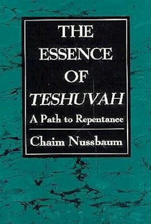 The Essence of Teshuvah