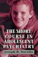 The Short Course in Adolescent Psychiatry (Master Work)