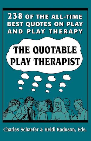 The Quotable Play Therapist