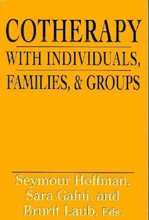 Cotherapy with Individuals, Families, and Groups
