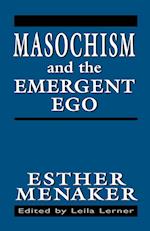 Masochism and the Emergent Ego