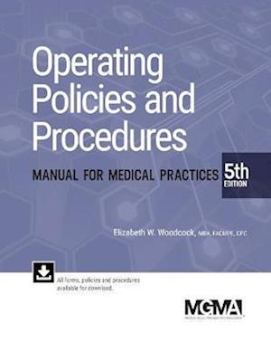 Operating Policies and Procedures Manual for Medical Practices