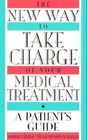 The New Way to Take Charge of Your Medical Treatment