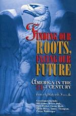 Finding Our Roots, Facing Our Future