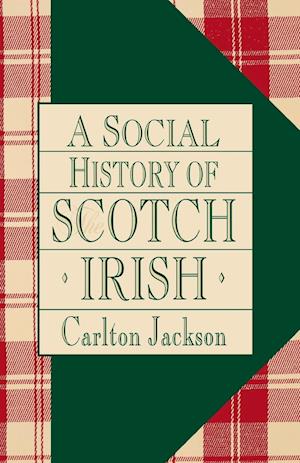 A Social History of the Scotch-Irish