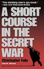 A Short Course in the Secret War, 4th Edition