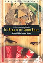 World Of The Shining Prince, The: Court Life In Ancient Japan