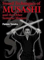 Sword Techniques Of Musashi And The Other Samurai Masters