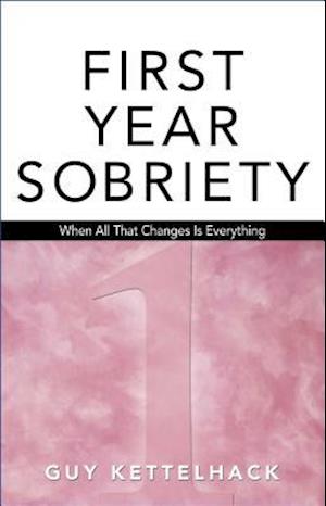 First Year Sobriety, 1