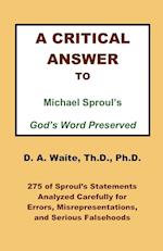 A Critical Answer to Michael Sproul's God's Word Preserved