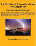 The Biblical and Observational Case for Geocentricity