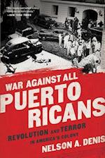 War Against All Puerto Ricans