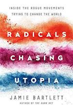 Radicals Chasing Utopia