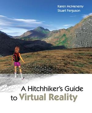 A Hitchhiker''s Guide to Virtual Reality