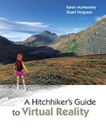A Hitchhiker''s Guide to Virtual Reality