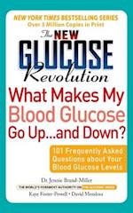 The New Glucose Revolution What Makes My Blood Glucose Go Up . . . and Down?