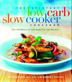 The Everyday Low Carb Slow Cooker Cookbook