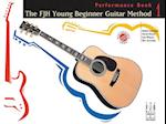 The Fjh Young Beginner Guitar Method, Performance Book 1