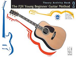 The Fjh Young Beginner Guitar Method, Theory Activity Book 2