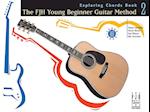 The Fjh Young Beginner Guitar Method, Exploring Chords Book 2