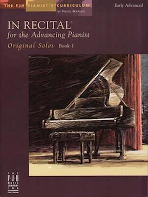 In Recital(r) for the Advancing Pianist--Original Solos